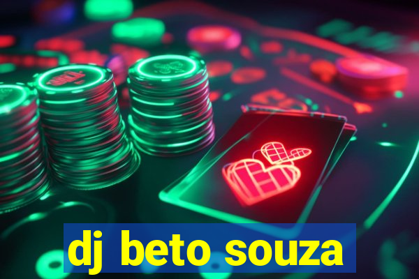 dj beto souza